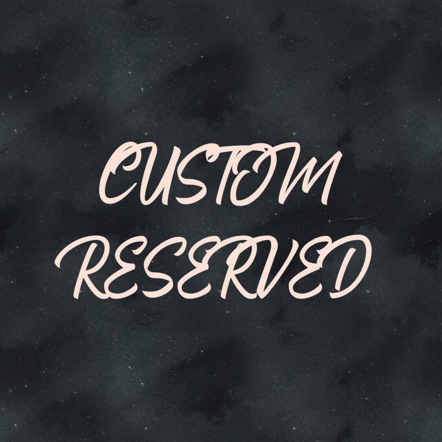 Reserved Custom